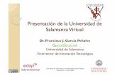Presentación de la Universidad de Salamanca Virtual · Presentación de laUniversidad de Salamanca Virtual Francisco J. García Peñalvo Papel de las TIC ! La información y el conocimiento