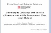 El comerç de Catalunya amb la restaBarcelona, 13 de juliol de 2015 El nou Marc Input-Output de Catalunya. ... –Efecte reducció de les exportacions catalanes cap a Espanya –Efecte