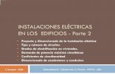 INSTALACIONES ELÉCTRICAS EN LOS EDIFICIOS - Parte 2 · INSTALACIONES ELÉCTRICAS EN LOS EDIFICIOS - Parte 2 Proyecto y dimensionado de la instalación eléctrica Tipo y número de