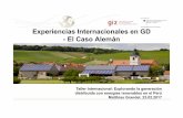 Experiencias Internacionales en GD -ElCaso Alemán³n...Acoplamiento de los sectores económicos (p. ej. vehículos eléctricos, edificio) Integración de la transición energética
