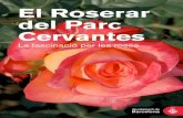 El Roserar del Parc Cervantes - Barcelona · Els perses, els egipcis, els grecs, els romans…, també els jardins de l’Islam i els de les cultu-res orientals, com la xinesa i la