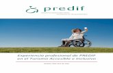 Experiencia PREDIF en el Accesible e Inclusivo PREDIF_2016.pdf10 Somos miembro de pleno derecho de la Red Europea de Turismo Accesible (ENAT, European Network foraccessibleTourism)