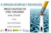 III JORNADA DE EMPLEO Y DISCAPACIDAD: EMPLEO … · formación y al mercado laboral de los jóvenes con discapacidad. «Nosotros les recomendamos no incluir la discapacidad en el
