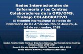 Redes Internacionales de Enfermería y los Centros ...€¦ · Trabajo COLABORATIVO IX Reunión Internacional de Redes de Enfermería de las Américas, Rio de Janeiro, 4-4-5 de septiembre,