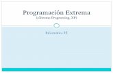 Programación extrema - Servidor Rigelrigel.fca.unam.mx/~memartinez/infovi/pdf/Presentacion_XP.pdfLa recopilación de un montón de detalles no hace que su estimación no sea una conjetura