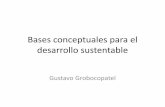 Bases conceptuales para el desarrollo sustentable · 15 La calidad del estado en el centro de debate • Gobernabilidad basada en consensos, institucionalidad, previsibilidad y un
