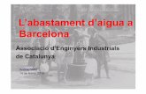L’abastament d’aigua a Barcelona · Reg urbà. DEPURACI Ó DISTRIBUCIÓ ... CONTROL DE FUITES TELECTURA DE CONSUMS CONTROL INUNDACIONS Cicle de l’aigua Associació d’Enginyers
