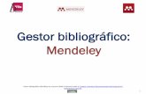 Gestor bibliográfico: Mendeley€¦ · se creó en 2008 y, desde 2013, pertenece a Elsevier. Permite crear una biblioteca personal de referencias bibliográficas, documentos en pdf