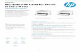 Características Impresora HP M102 · 2019-06-12 · Hojadedatos ImpresoraHPLaserJetProde laserieM102 Impresiónsencilla.Simplicidad. Simplifíquelotodoconunaimpresora HPLaserJetProasequiblecon