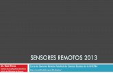 SENSORES REMOTOS 2013cursosihlla.bdh.org.ar/ET_Local_Regional_2014/Clase_3/1... · 2014-07-04 · Sensores remotos Para la mayoría de la gente los sensores remotos son una forma