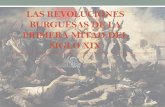 LAS REVOLUCIONES BURGUESAS DE LA PRIMERA MITAD DEL SIGLO XIX · Las revoluciones burguesas de la primera mitad del siglo XIX •Las ideas de la Revolución Francesa estaban lejos