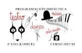 4º ESO (LOMCE) CURSO 2017/18 · Música en 3º ESO y Artes Escénicas y Danza en 4º ESO y Dª. Aránzazu Díaz Díaz, Jefa del Departamento de Música y encargada de impartir la