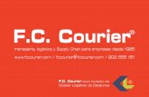 mensajería, logística y Supply Chain para empresas desde ... · F. C. Courier es una empresa dedicada desde 1985 al servicio integral de la logística y el transporte. Somos pioneros