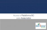 Acceso a Plataforma BCI para Asegurados · 2019-11-07 · Acceso a Plataforma BCI para Asegurados . 2 CANALES VIRTUALES DE BCI PARA REEMBOLSAR GASTOS MEDICOS FORMAS DE REEMBOLSOS