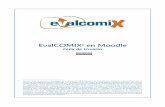 EvalCOMIX en Moodle - UCAavanza.uca.es/inevalco/lib/evalcomix/manual.pdf · EvalCOMIX1 en Moodle Guía de Usuario 1 Servicio Web de autoría y despliegue de instrumentos de evaluación