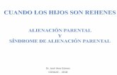 Dr. José Vera Gómez CODAJIC - 2018 · PROYECTO DE LEY EN EL URUGUAY DIPUTADA MAGDALENA ZUMARAN –JULIO 2015 Artículo 2: Se consideran actos de alienación parental a todos aquellos
