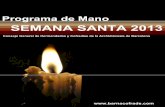 Programa de Mano - Semana Santa 2013 · Jueves Santo Parroquia de San Joaquín Celebración de la Última Cena del Señor a las 20.30 horas. Procesión del Silencio Salida a las 21.30