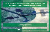 PREMI NARRATIVA V PDF - porttarragona.cat · En aquesta cinquena edició del Premi de Narrativa Curta del Port de ... de Tarragona per convocar aquests premis de narrativa curta en