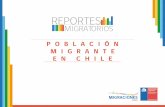 REPORTES - extranjeria.gob.cl · Reportes Migratorios Población Migrante en Chile En cuanto a los países de origen de las personas a quienes se les otorgó PD, se observa que entre