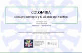 El nuevo contexto y la Alianza del Pacíficocentroestudiosinternacionales.uc.cl/images/actividades/presentaciones/... · Alianza del Pacífico y la inserción de Colombia en Asia