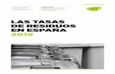 LAS TASAS DE RESIDUOS EN ESPAÑA 2019 · PDF file “Las Tasas de Residuos en España 2019” analiza las tasas de residuos domiciliarias y comerciales de 125 municipios, incluyendo