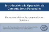 Introducción a la Operación de Computadoras Personales · •Sistemas Operativos •Windows •Organización de la información. Hardware y Software XP ... de otros conocidos. Software