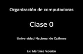 Clase 0 - unq.edu.arorga.blog.unq.edu.ar/wp-content/uploads/sites/5/2019/03/... · 2019-03-22 · Clase 0 Lic. Martínez Federico . ... •0 0 •1 1 . Representar en binario •0
