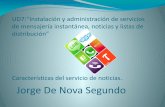 Características del servicio de noticias. Jorge De Nova Segundo · 2013-04-12 · de recibir ningún correo electrónico ni tener que dirigirse a la web de Unnim. Actualmente, este