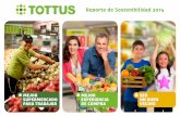 Reporte de Sostenibilidad 2014 - Tottus · PC Contamos con un Plan de Responsabilidad Social y una Estrategia de Sostenibilidad alineados con los objetivos de nuestro negocio y las