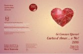 Cartes d’Amor o No! 2016ciutada.platjadaro.com/informacio/pdf/CartesAmor2016.pdf · 2016-03-04 · 6è Concurs Literari Cartes d’Amor... o No! 2016 Platja d’Aro ... • Lliurament