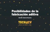 Posibilidades de la fabricación aditiva - TECH4CV · fabricación aditiva Serafín García Navarro ¿Qué es AIMPLAS? Centro Tecnológico (CT) con más de 25 años de experiencia