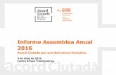 Informe Assemblea Anual 2016 - Barcelona · 2017-02-06 · conjunt de les entitats membre. Va ser una Assemblea adreçada a les organitzacions, entitats, col·legis professionals,
