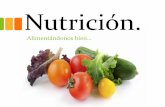 Nutrición.€¦ · •Nutrición es un conjunto de procesos fisiológicos, en donde el organismo recibe, transforma y utiliza las sustancias químicas contenidas en los alimentos.