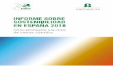 INFORME SOBRE SOSTENIBILIDAD · Este es el tercer Informe sobre la Sostenibilidad en España que elabora la Fundación Alternativas. El diagnóstico está claro desde hace tiempo: