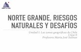 NORTE GRANDE, RIESGOS NATURALES Y DESAFÍOScolegiomontedeasis.cl/wp-content/uploads/2015/03/... · Clase 6 - 5tos- Norte Grande, Riesgos naturales y desafios Created Date: 3/25/2019