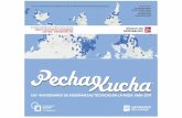 125º ANIVERSARIO DE ENSEÑANZAS TÉCNICAS EN LA RIOJA. … · 2011-10-19 · QUÉ ES Pecha Kucha (pronunciado pe-chak-cha) o Pecha Kucha Night es un formato de presentación en el