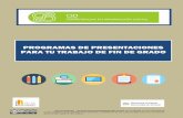 PROGRAMAS DE PRESENTACIONES PARA TU TRABAJO DE FIN …rua.ua.es/dspace/bitstream/10045/90051/3/Programas... · 2019-03-25 · Programas de presentaciones para tu Trabajo de Fin de