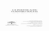 LA POLÍTICA DE TURISMO SOCIAL - UMA · 2008-12-19 · tourisme social, Seminario Internacional de Turismo Social, Calvià (Mallorca). Cristelijk, A. (1980): Manifieste sur le tourisme