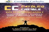 CC12+ GUÍA DE LA PRESENTACIÓN 2 2 C C CATÓLICO CREÍBLE · Mito 1: La ciencia y la fe son incompatibles, y dado que la ciencia es verdadera, ha reemplazado a la religión. Mito