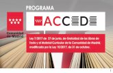 PowerPoint Presentation€¦ · Comunidad de Madrid Programa CARACTERíSTlCAS ACCEDE Un sistema de préstamo en el que las familias entregan los libros empleados por sus hijos y reciben