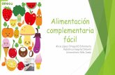 Alimentación complementaria: empezar a comersamired.com/resi/phocadownloadpap/userupload/51992222D/Alime… · • Dalmau Serra J, Moreno Villares JM. Leches de crecimiento en la