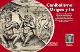 Canibalismo: Origen y finlibro que publicó en 1979: The Man Eating Myth: Anthropology and Anthropophagy estableció una serie de pautas imprescindibles para verificar que las supuestas