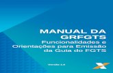 MANUAL DA GRFGTS - Tributa.Net · Este manual contém informações relativas à geração da Guia de Recolhimento do FGTS - GRFGTS (Regular e Rescisória), no novo ambiente CAIXA,