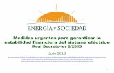 Real Decreto-ley 9/2013 - Energía y Sociedad · Julio 2013 Real Decreto-ley 9/2013, de 12 de julio, por el que se adoptan medidas urgentes para garantizar la estabilidad financiera