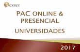 PAC ONLINE & PRESENCIAL€¦ · Lugar WebCAREC &Lima Duración Cursosequivalentesa25 horaslectivas. PAC ONLINE & PRESENCIAL UNIVERSIDADES 2017 Ejecución CAREC en coordinación con