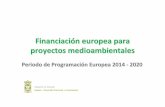 Financiación europea para proyectos medioambientales · CONTEXTO: Estrategia Europa 2020 Europa 2020: Una estrategia para un crecimiento • inteligente, a través del desarrollo