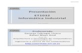 Presentacion - Universitat Jaume Imermaja.act.uji.es/docencia/ET1032/data2019/Presentacion_2x1.pdf · 22/01/2019 2 ET1032 Informática Industrial Tema 0 –Presentación 3 ET1032