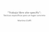 Trabajo libre site-specific” · “Trabajo libre site-specific”: Tácticas específicas para un lugar concreto Martina Cioffi . València es una ciudad con bastante frecuencia