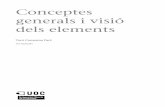 generals i visió Conceptes dels elementsopenaccess.uoc.edu/webapps/o2/bitstream/10609/70585... · CC-BY-NC-ND • PID_00202284 6 Conceptes generals i visió dels elements Incorpora