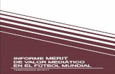 Informe MERIT de valor mediático en el fútbol Temporada ... · Informe MERIT de valor mediático en el fútbol Temporada 2016/17 3 Autores: Pedro García del Barrio ... mediáticos